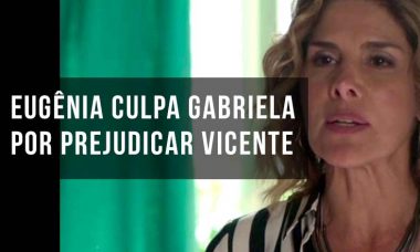 Eugênia culpa Gabriela por prejudicar Vicente. Hoje (8/10) em "Bom Sucesso"